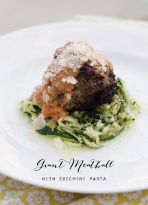 Giant Meatballs and How to Make Zucchini “Pasta”