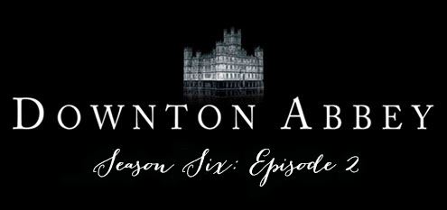 downtonseason6ep2