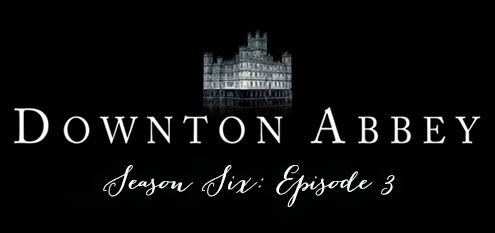 downtonseason6ep3